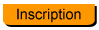 Inscription